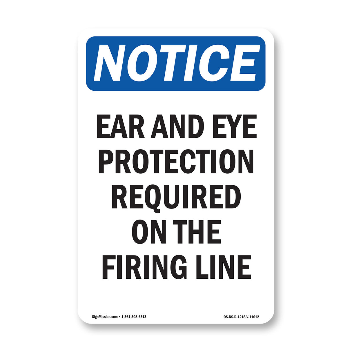 Ear And Eye Protection Required On The Firing Line