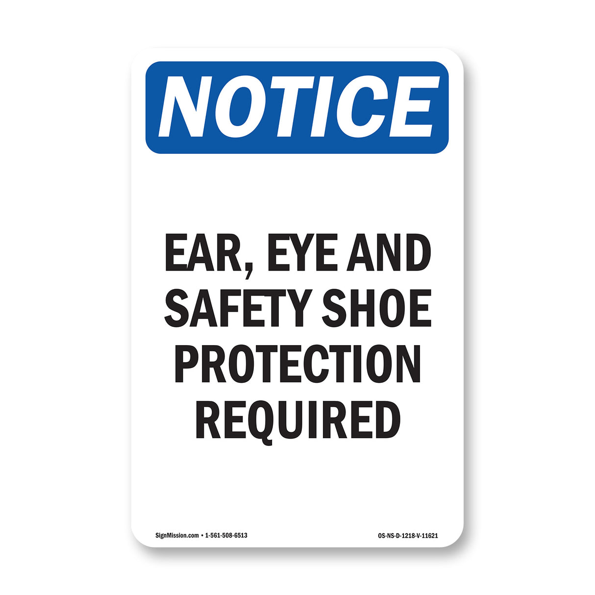 Ear, Eye And Safety Shoe Protection Required