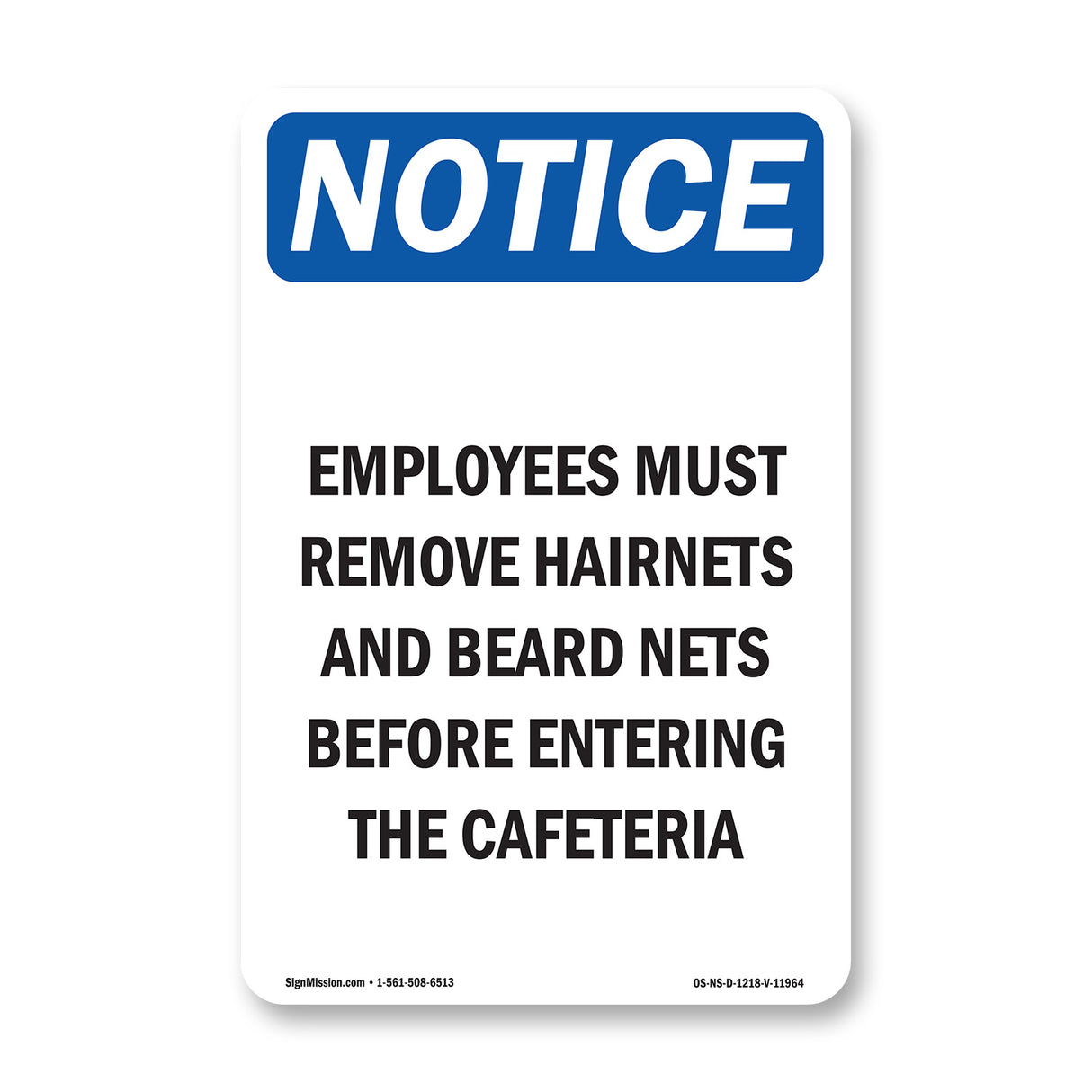 Employees Must Remove Hairnets And Beard