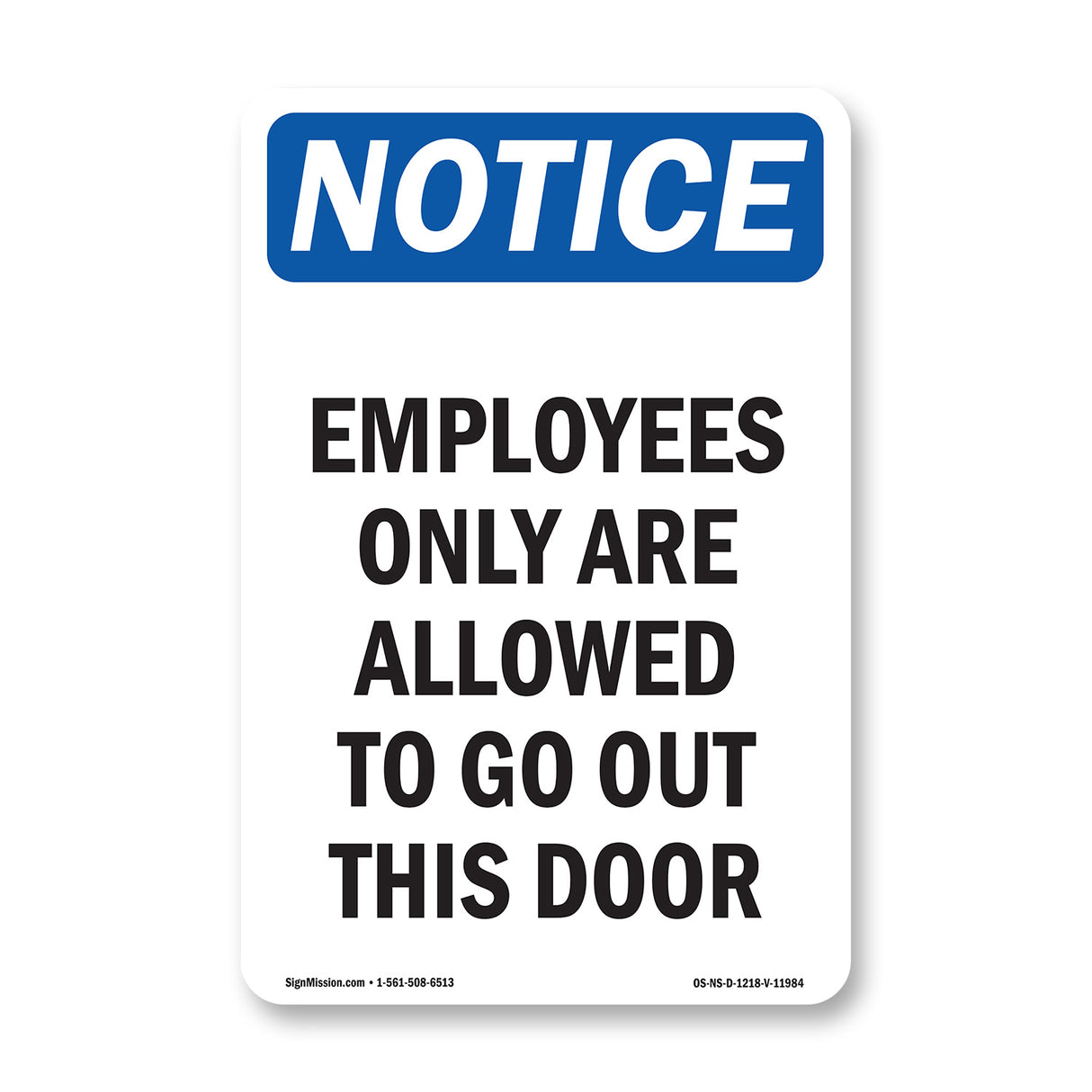 Employees Only Are Allowed To Go Out This Door