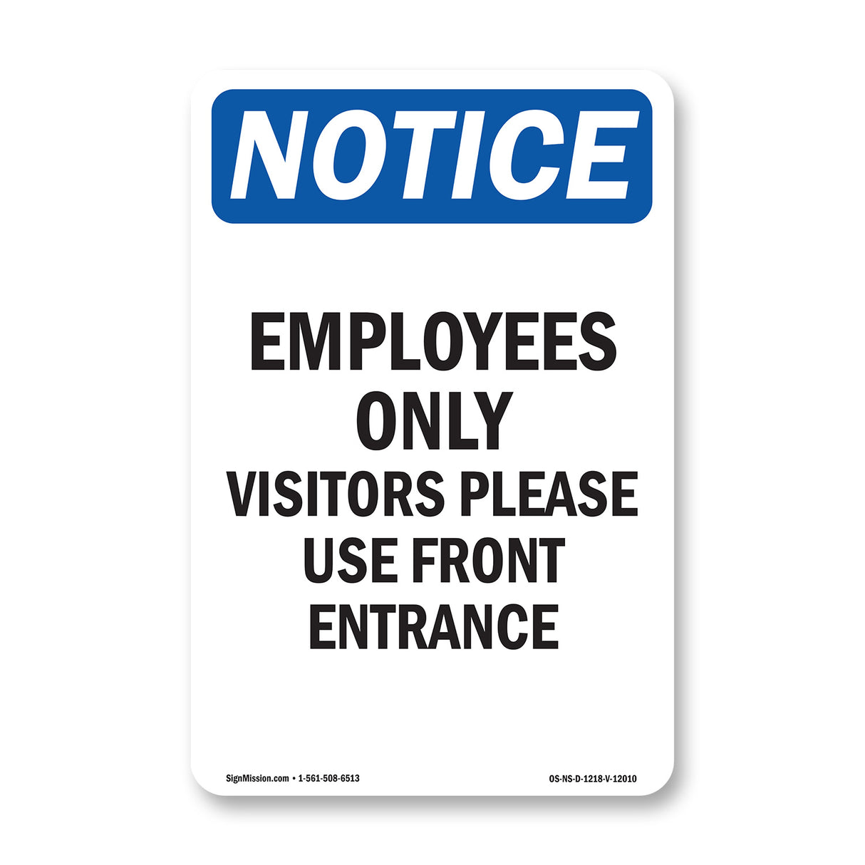 Employees Only Visitors Please Use Front Entrance