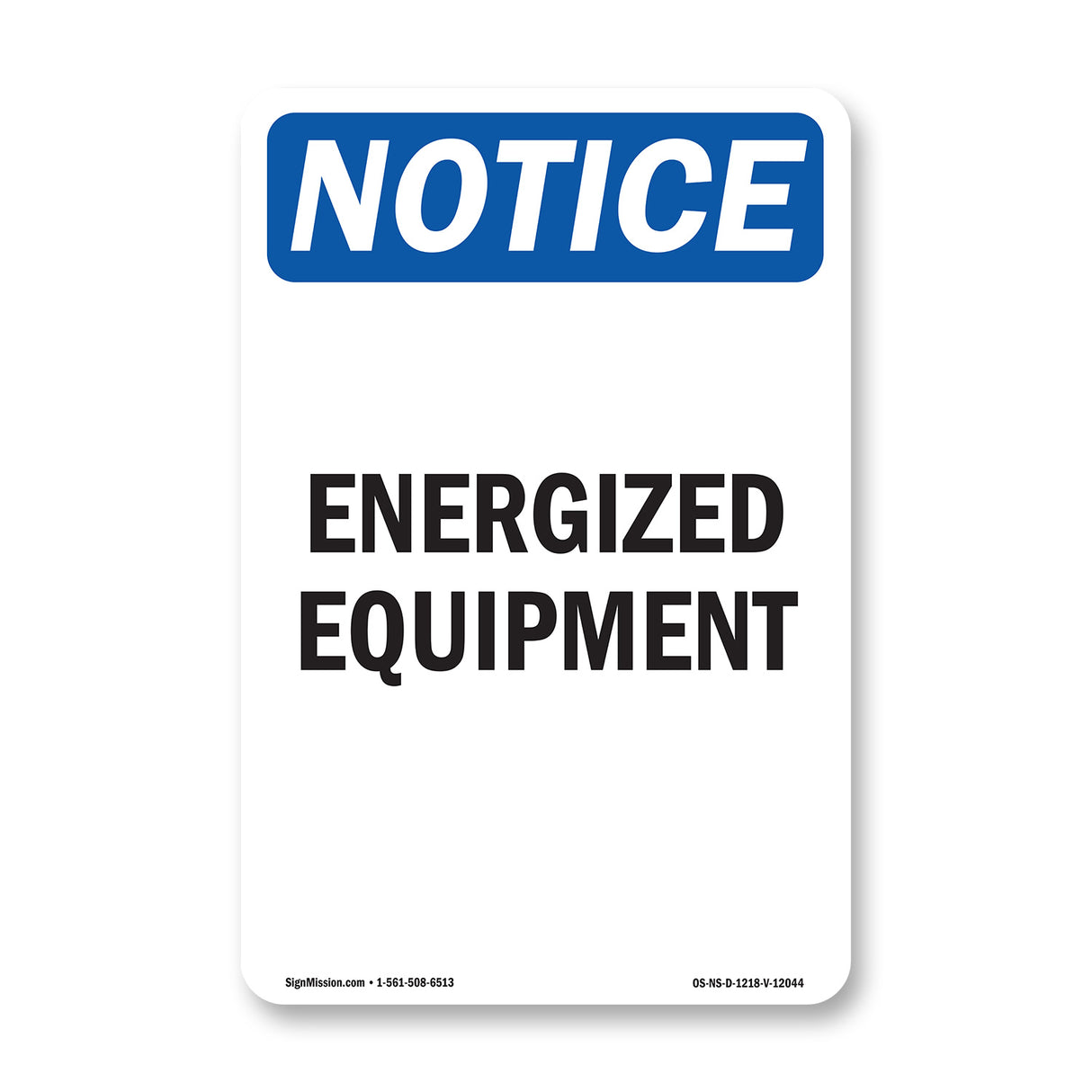 Energized Equipment Sign