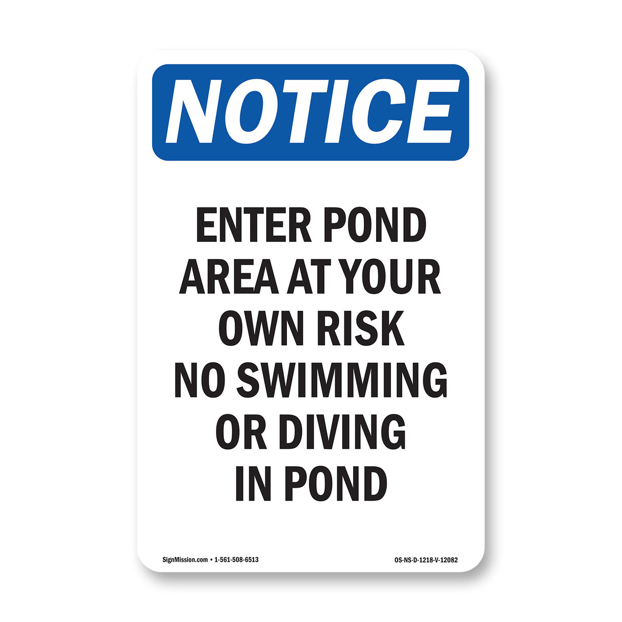Enter Pond Area At Your Own Risk No Swimming