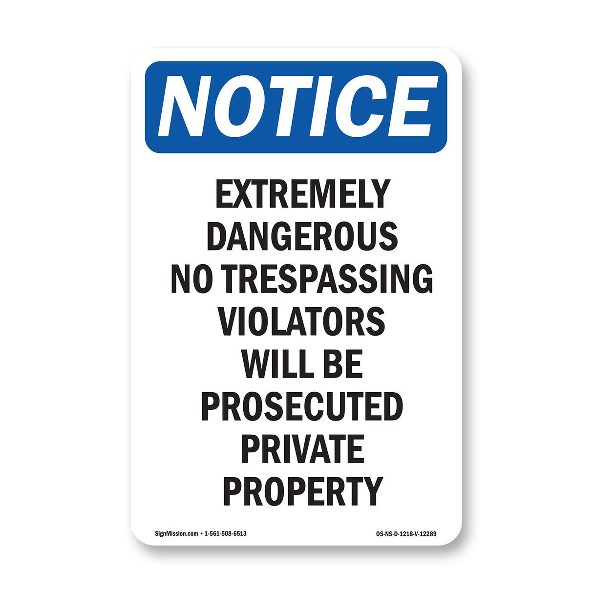 Extremely Dangerous No Trespassing