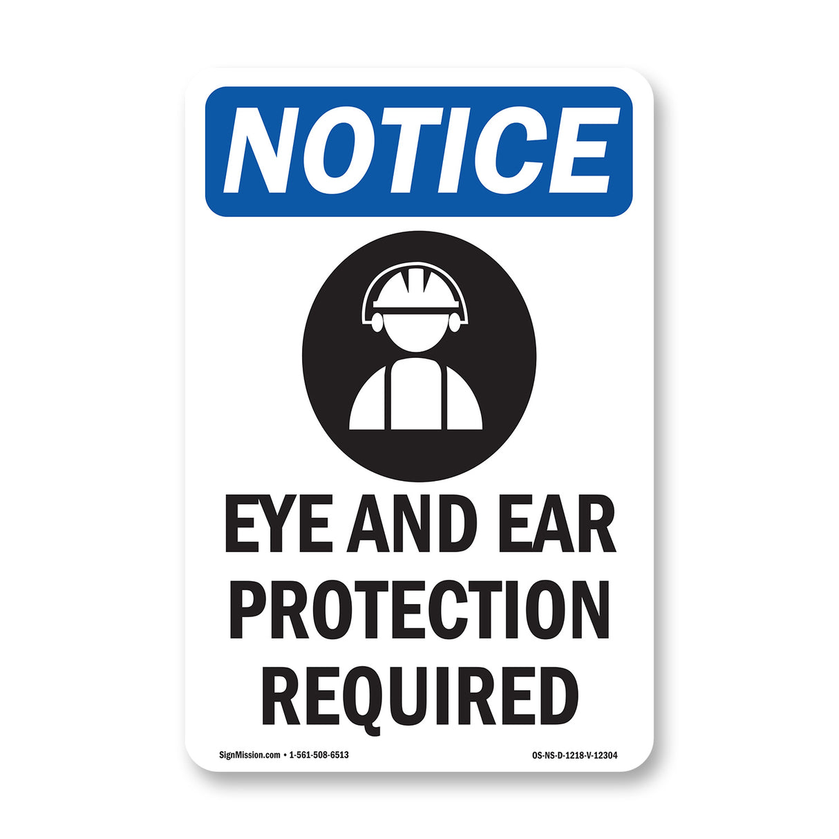 Eye And Ear Protection Required