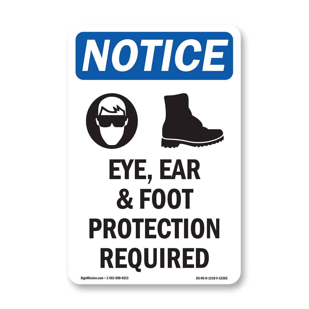 Eye, Ear & Foot Protection Required