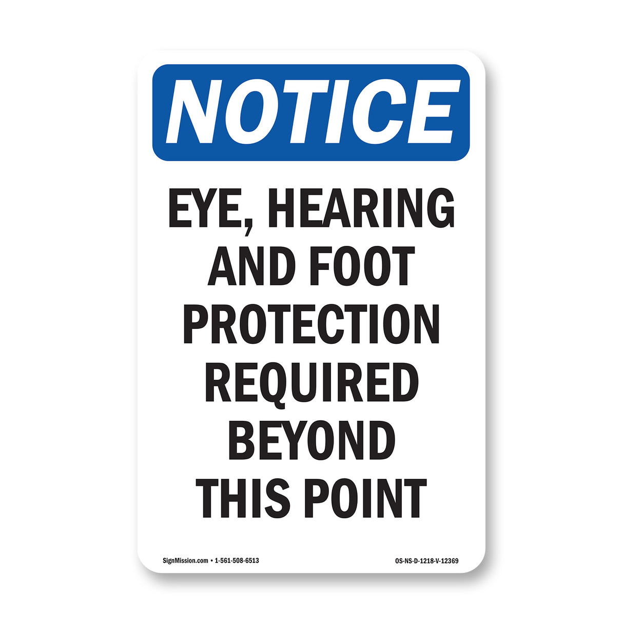 Eye, Hearing And Foot Protection Required