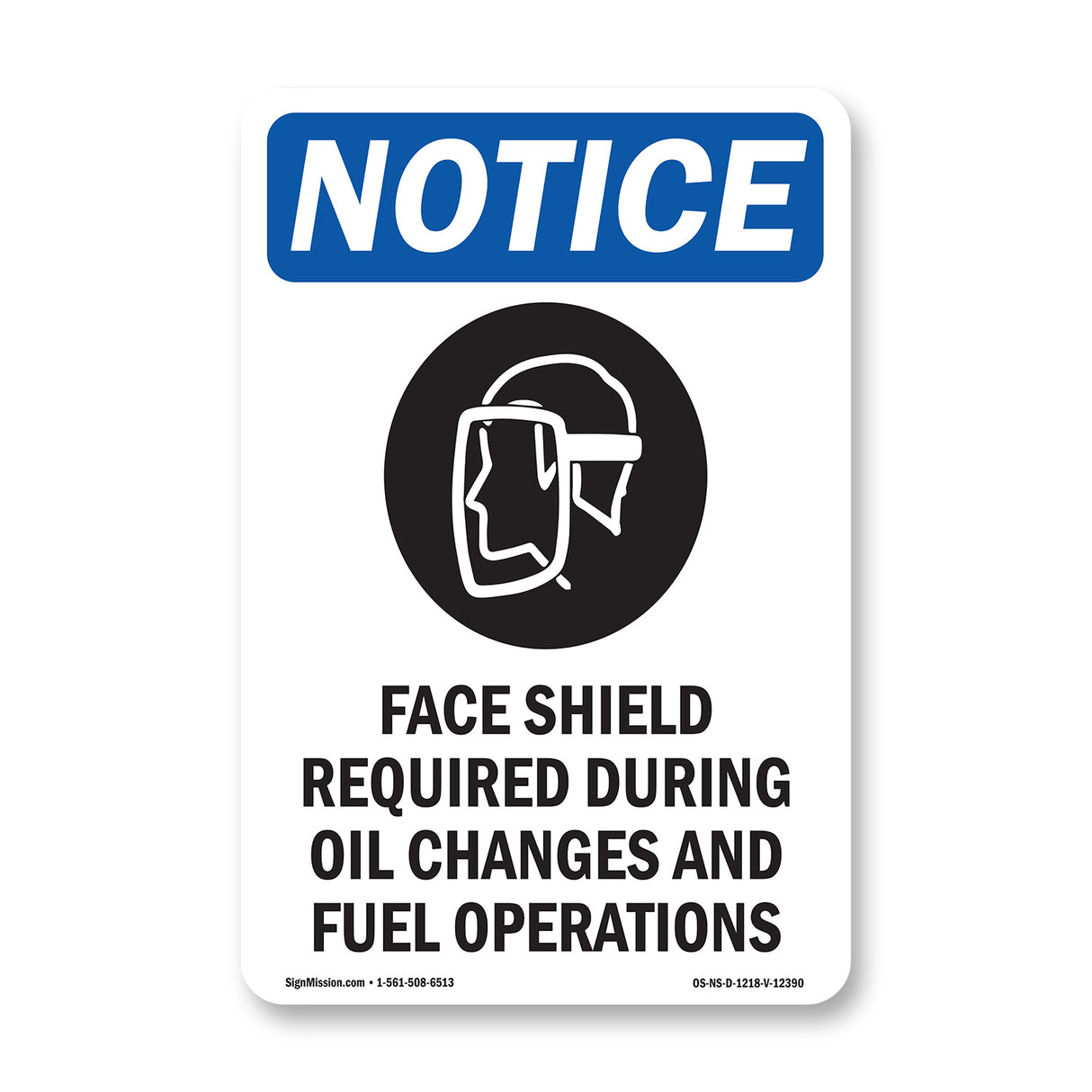 Face Shield Required During