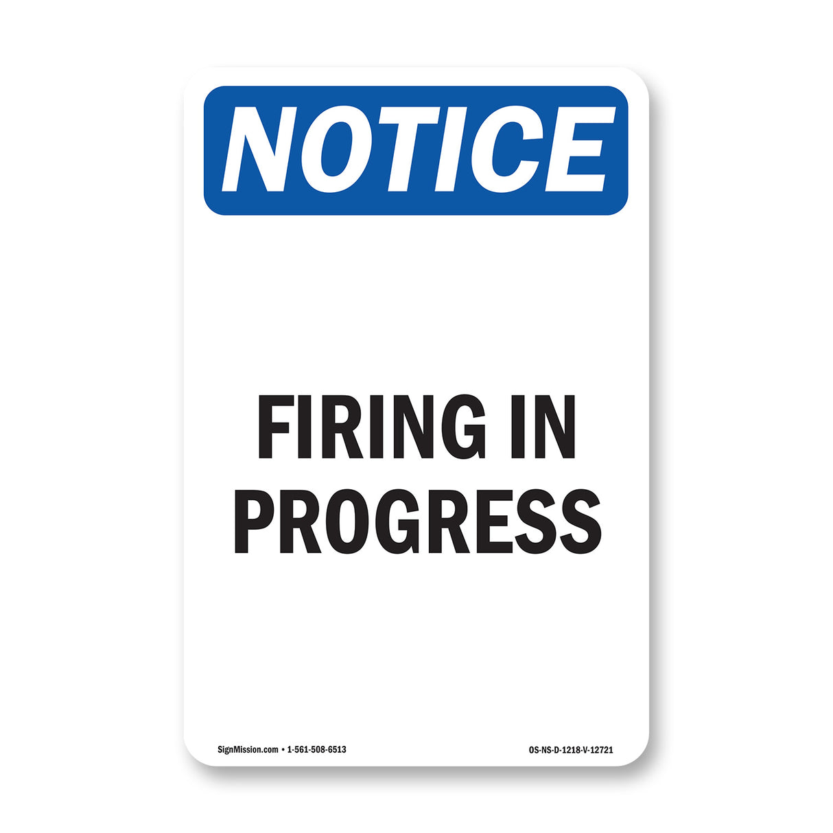 Firing In Progress Sign