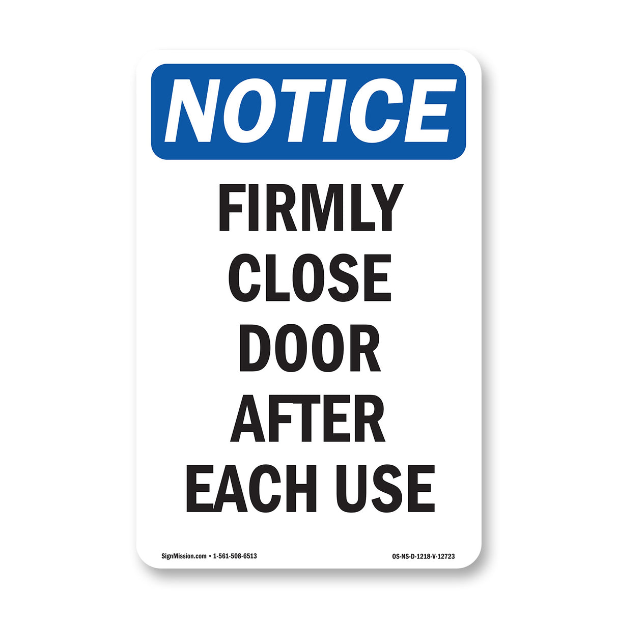 Firmly Close Door After Each Use