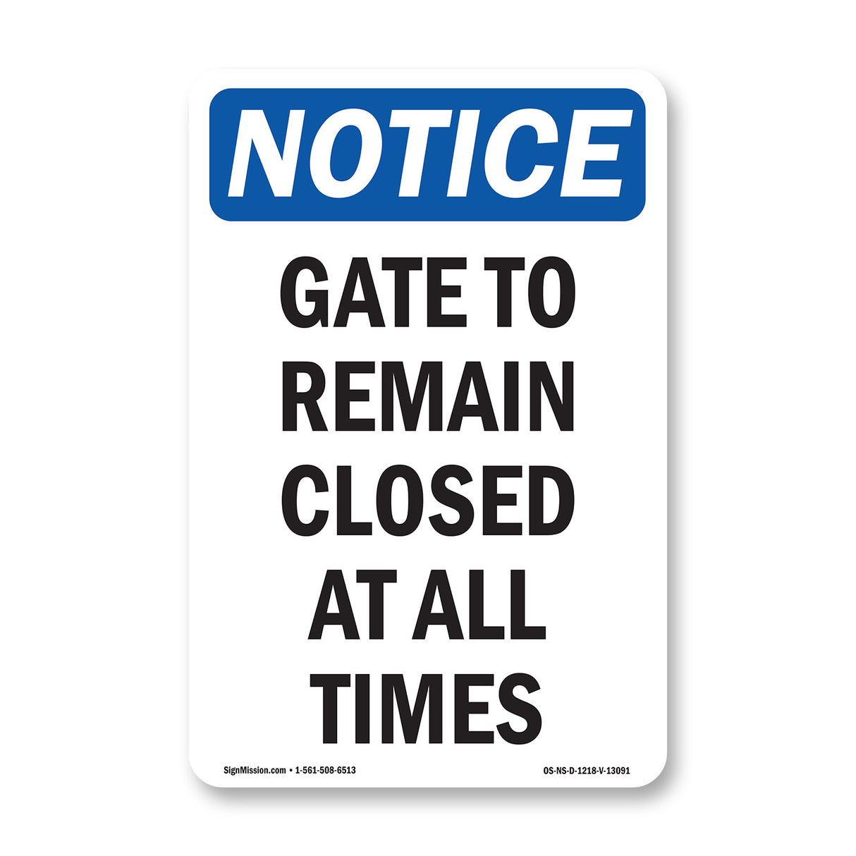 Gate To Remain Closed At All Times Sign