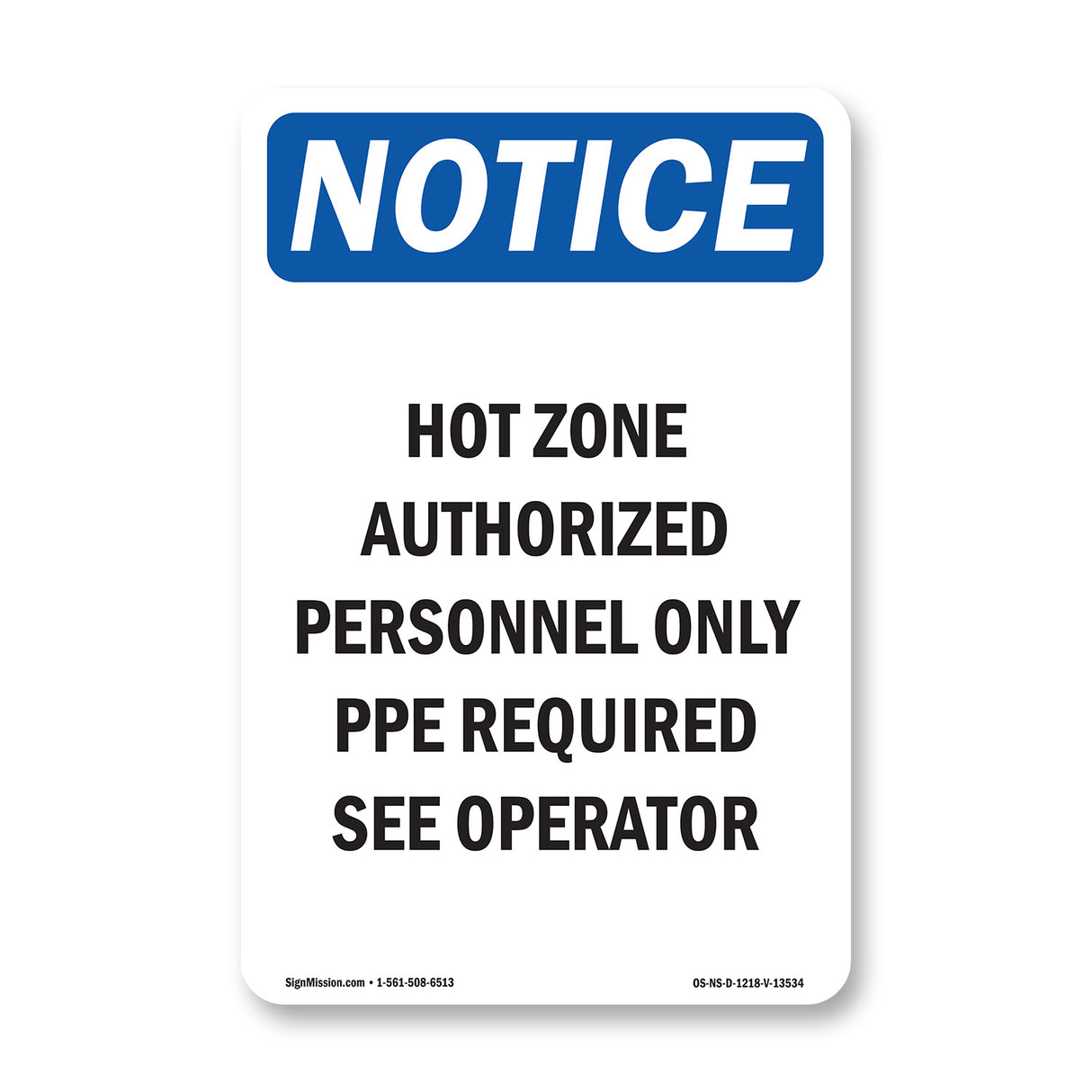 Hot Zone Authorized Personnel Only PPE Required