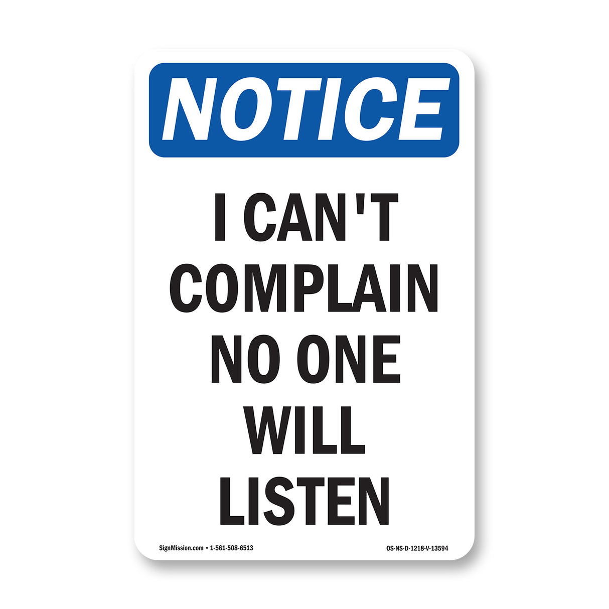 I Can't Complain No One Will Listen