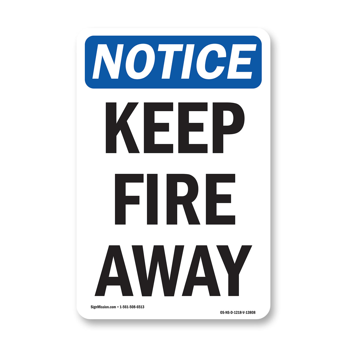 Keep Fire Away Sign
