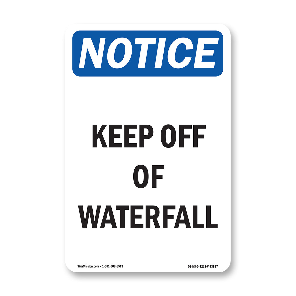 Keep Off Of Waterfall