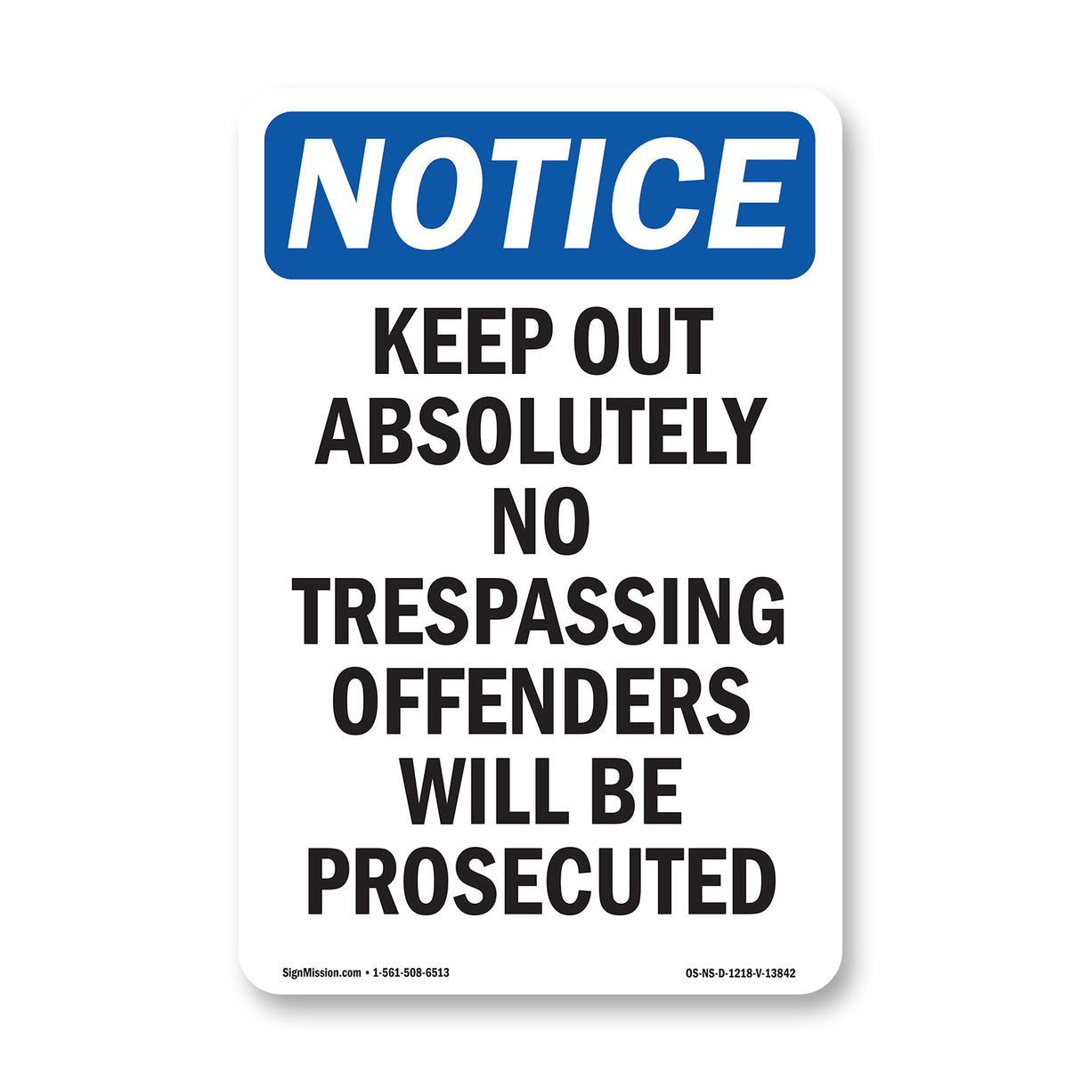 Keep Out Absolutely No Trespassing Offenders