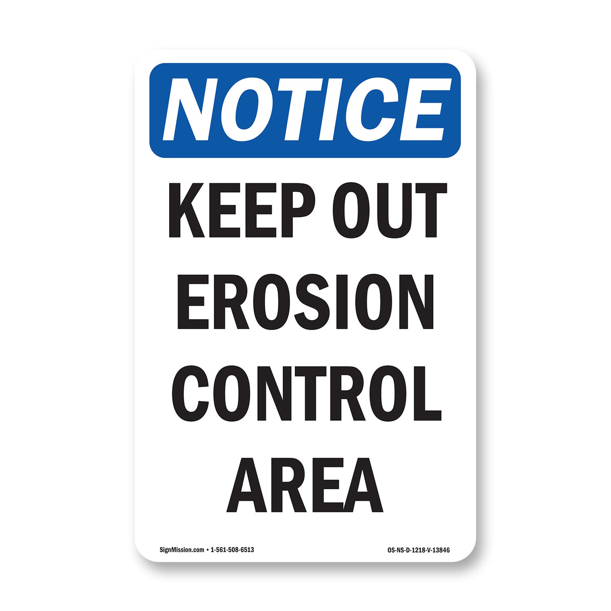 Keep Out Erosion Control Area