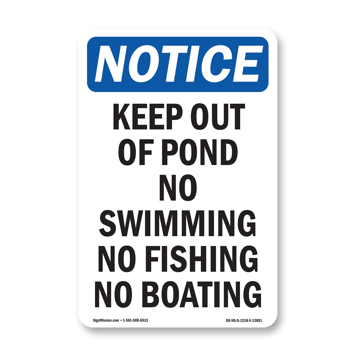 Keep Out Of Pond No Swimming No Fishing No Boating