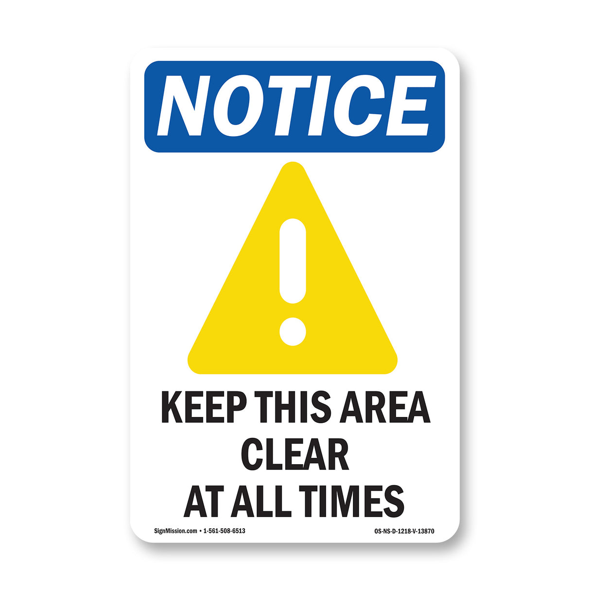 NOTICE Keep This Area Clear At All Times