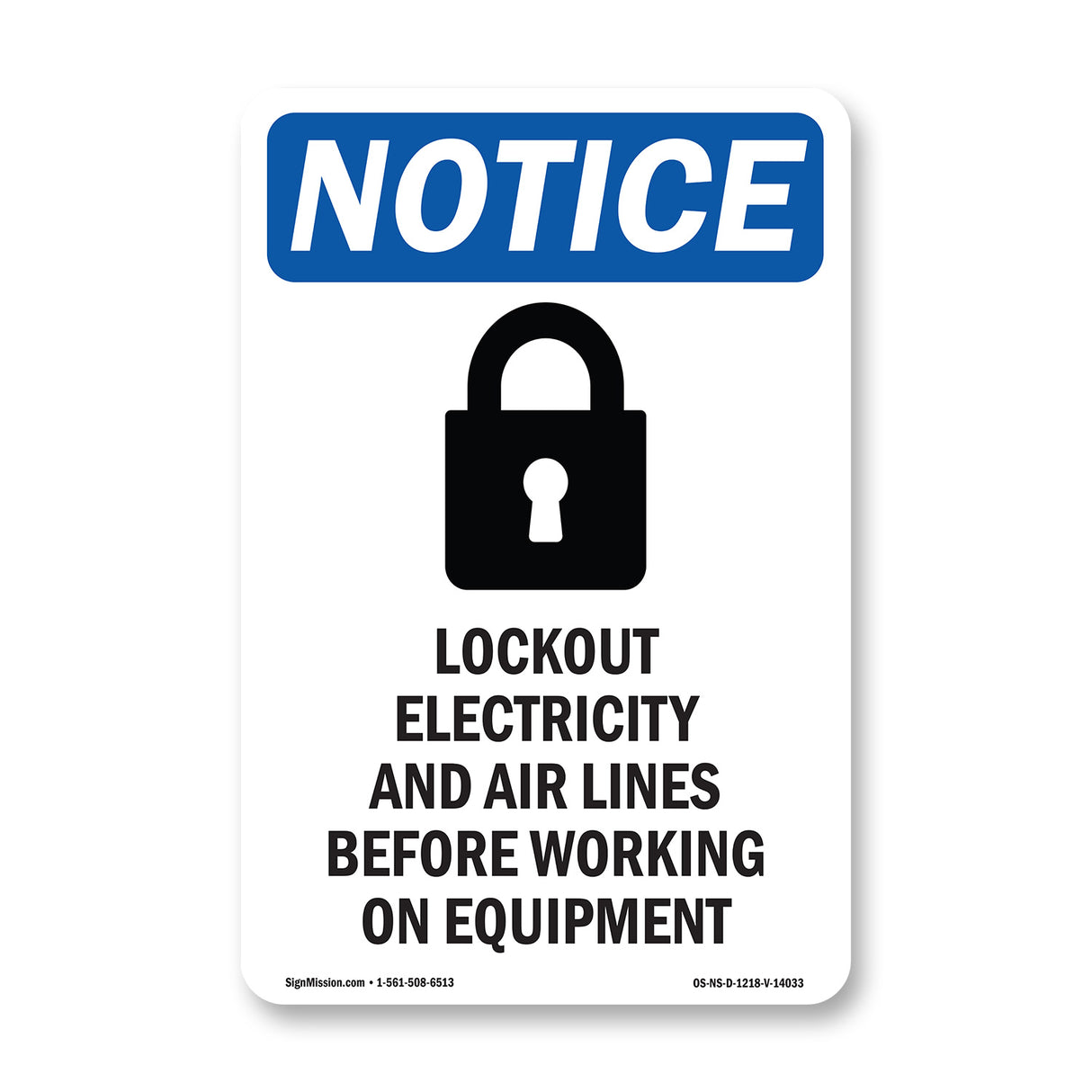 NOTICE Lockout Electricity Air Lines Before Working