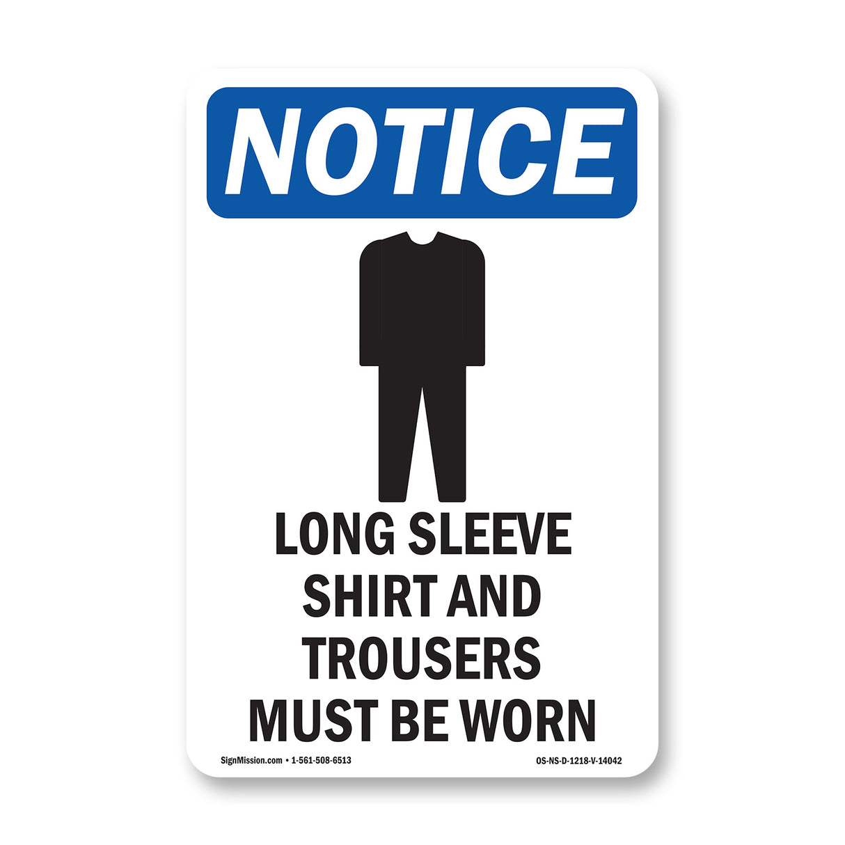 NOTICE Long Sleeve Shirt And Trousers Must Be Worn