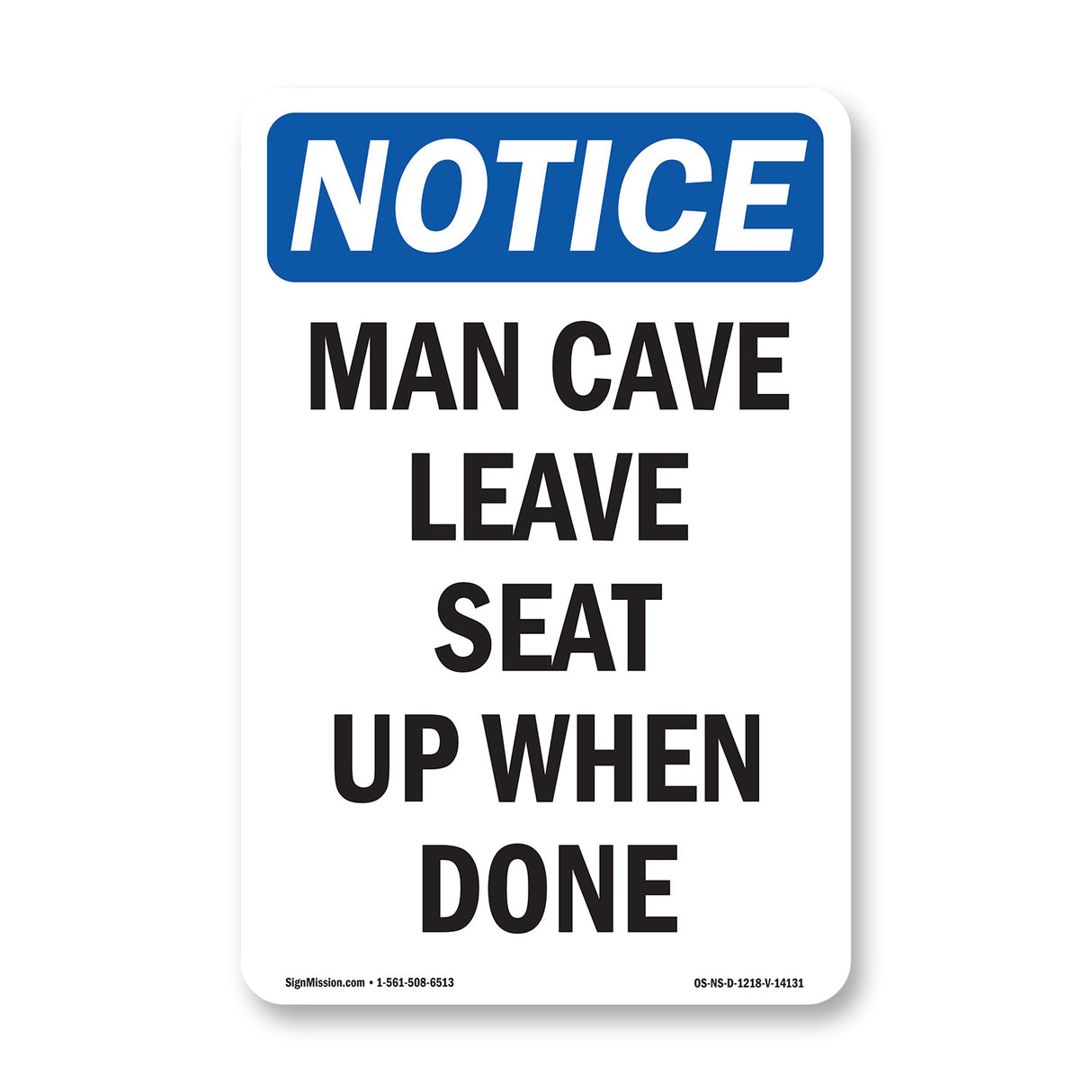 Man Cave Leave Seat Up When Done