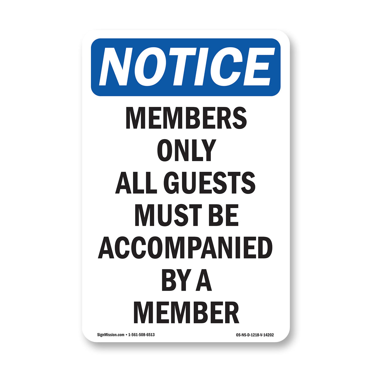 Members Only All Guests Must Be Accompanied