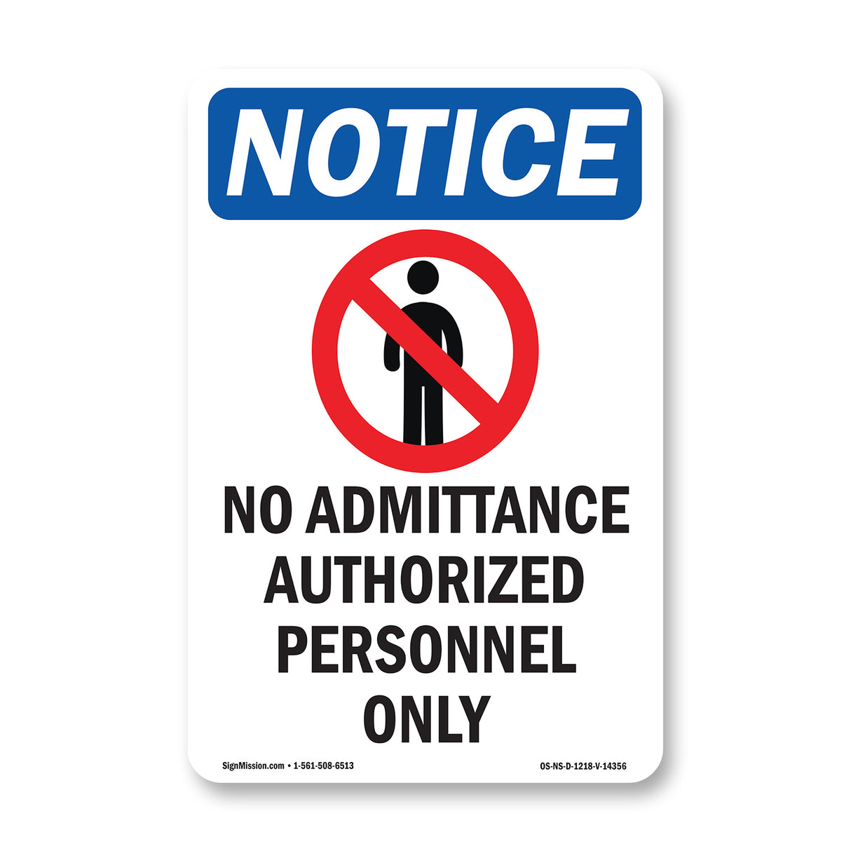 NOTICE No Admittance Authorized Personnel Only