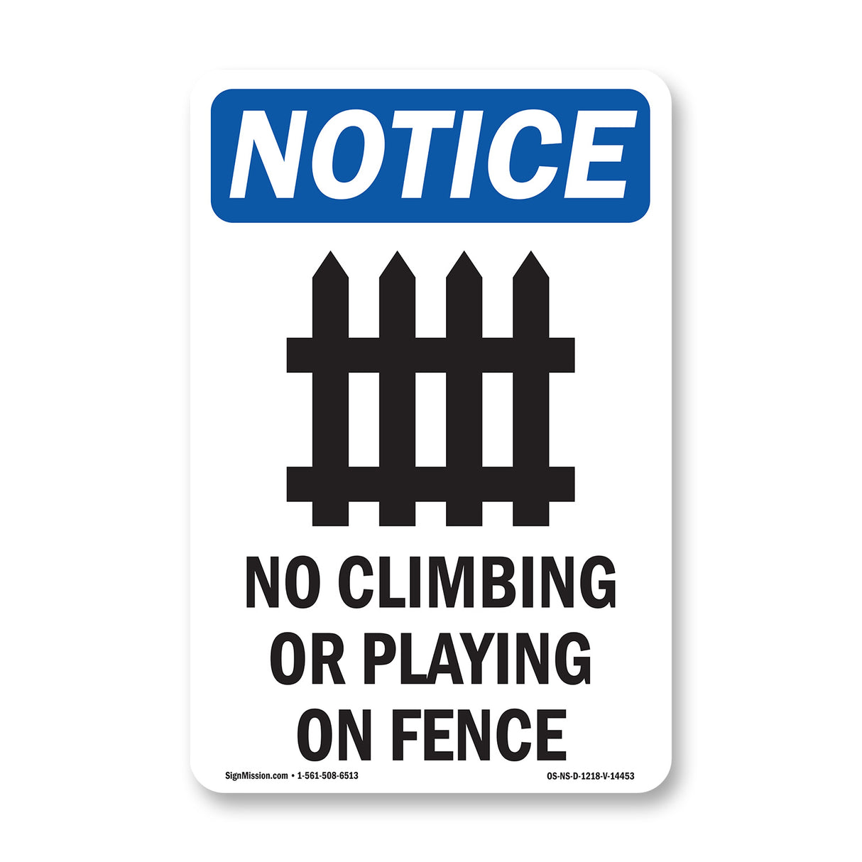 No Climbing Or Playing On Fence