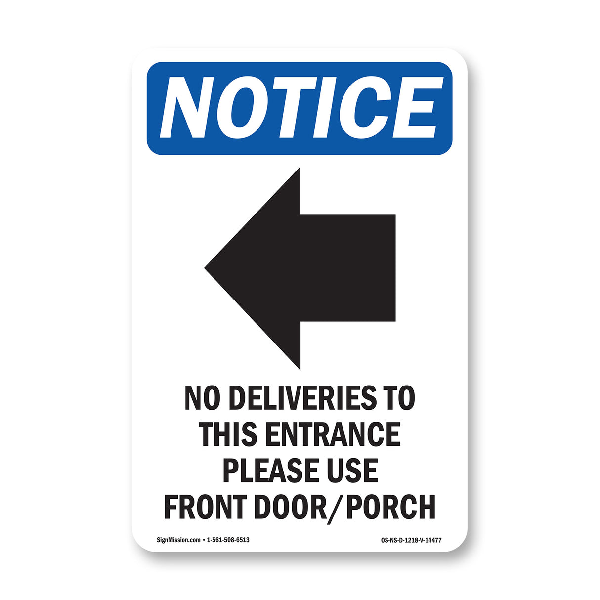 No Deliveries To This Entrance