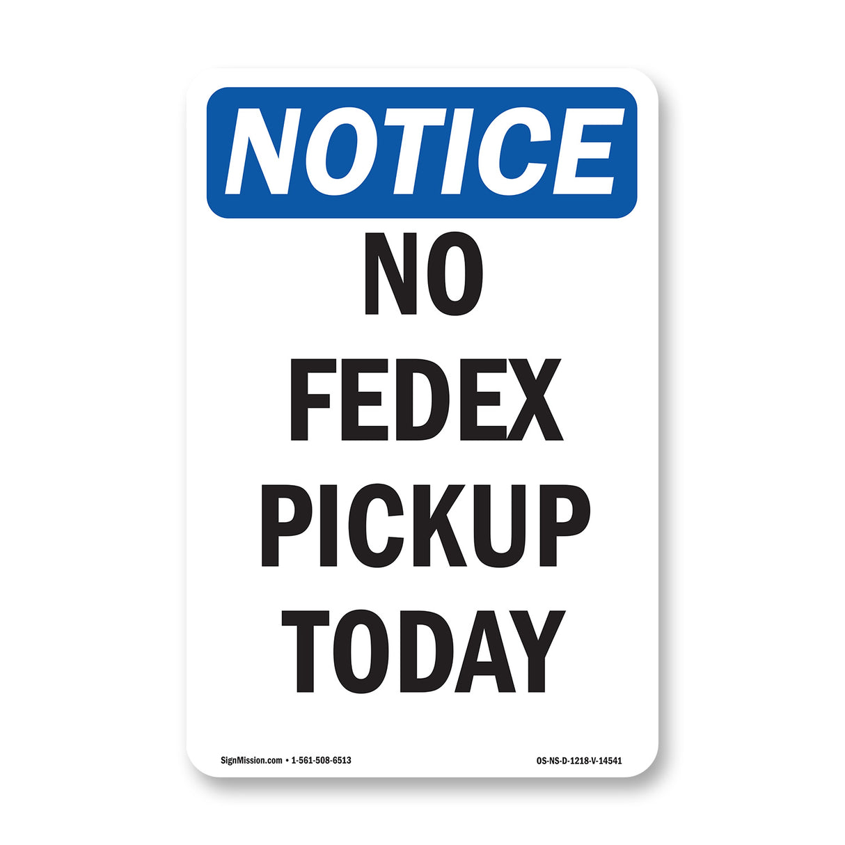No Fedex Pickup Today