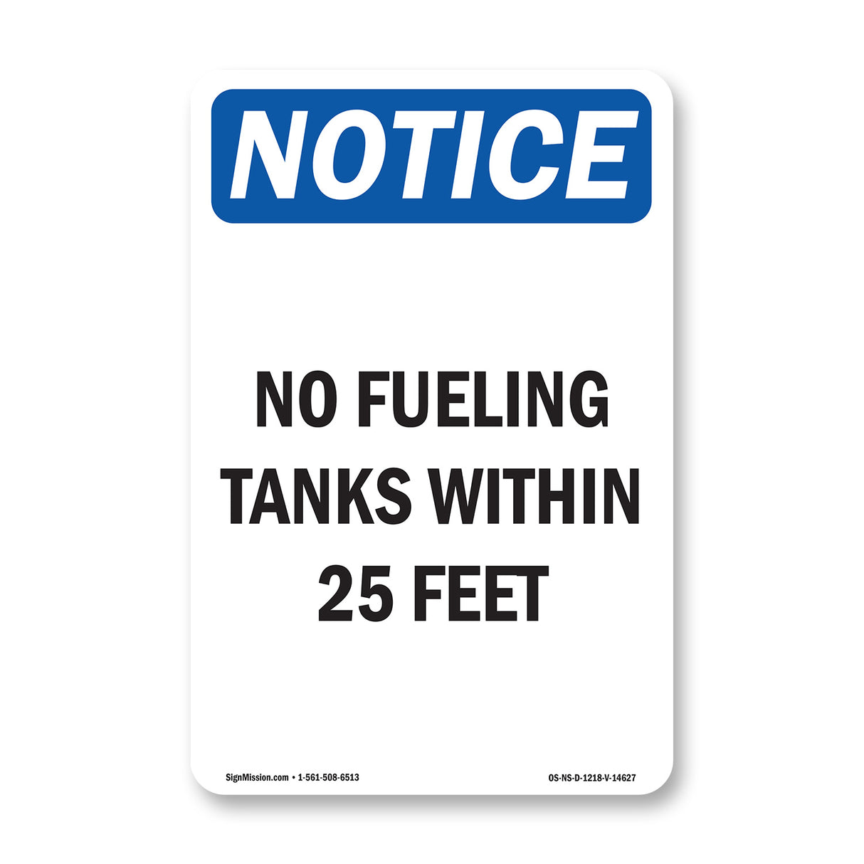 No Fueling Tanks Within 25 Feet