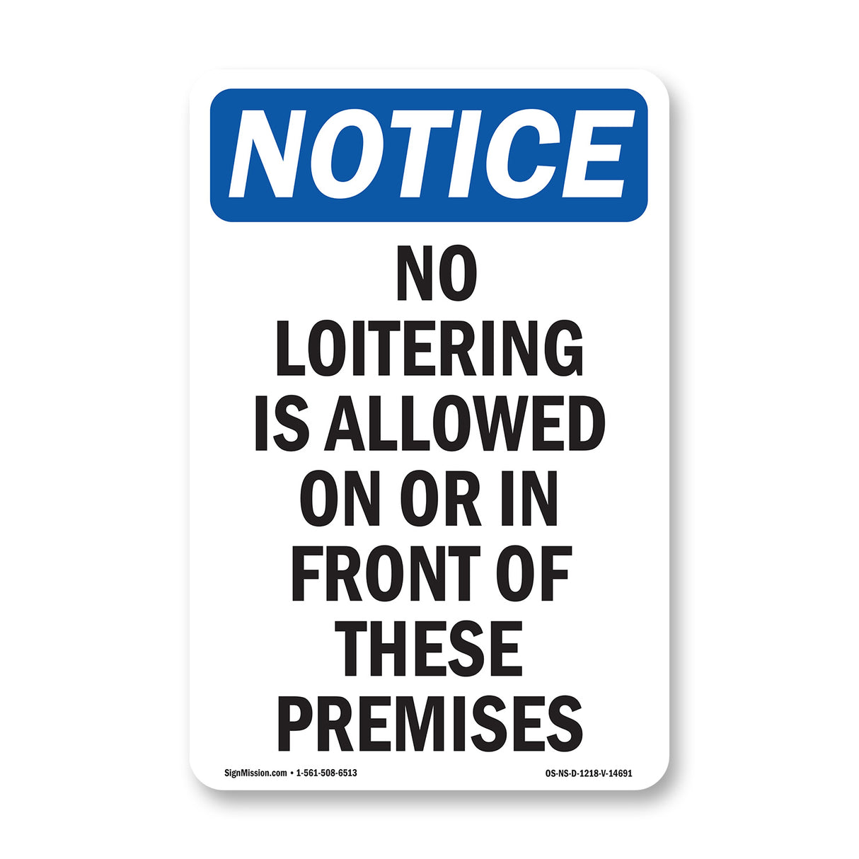 No Loitering Is Allowed On Or In Front Of