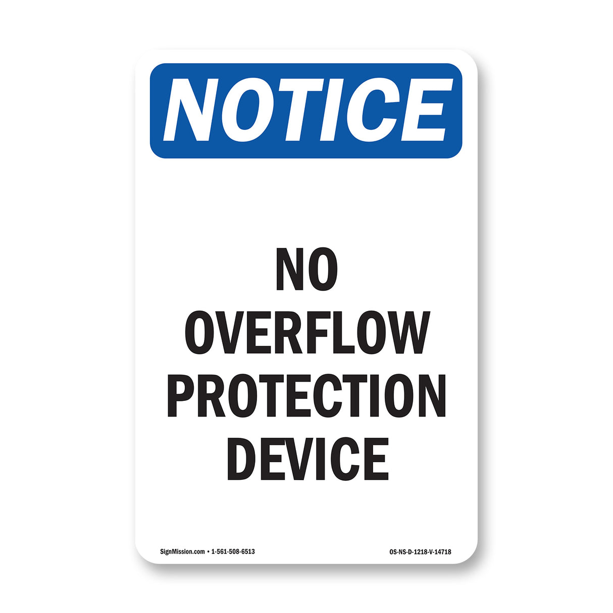 No Overflow Protection Device