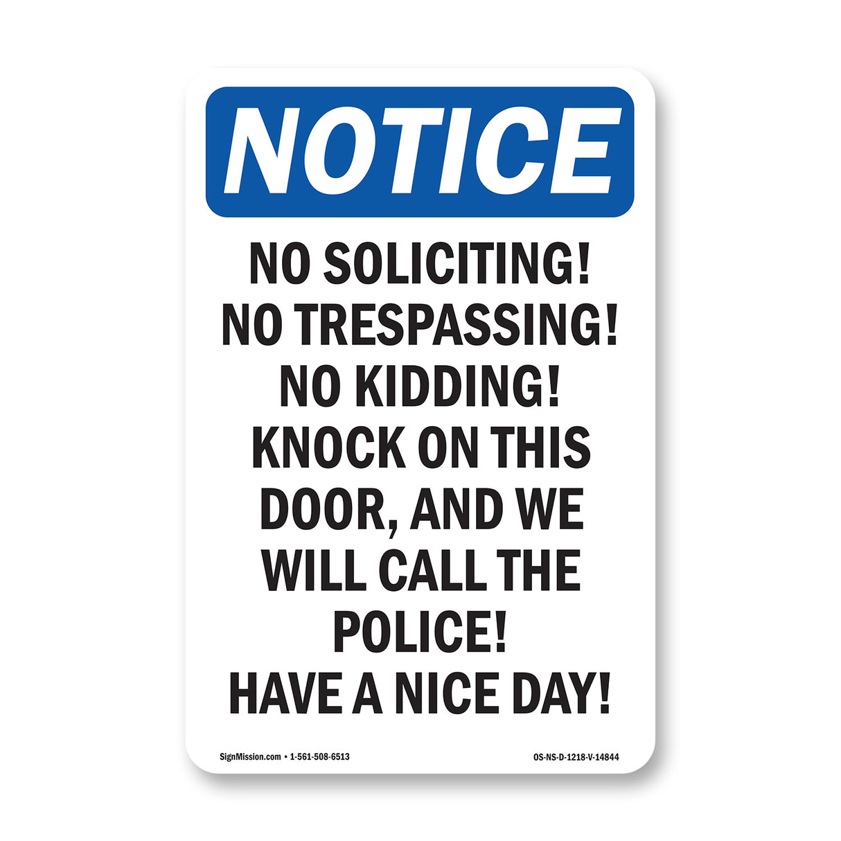 No Soliciting! No Trespassing! No Kidding!