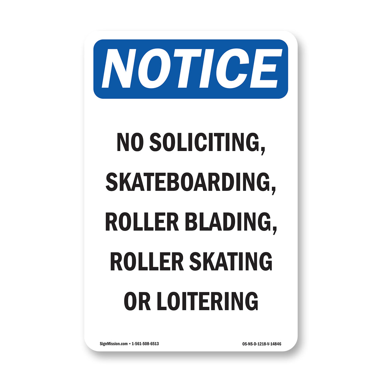 No Soliciting, Skateboarding, Roller Blading,
