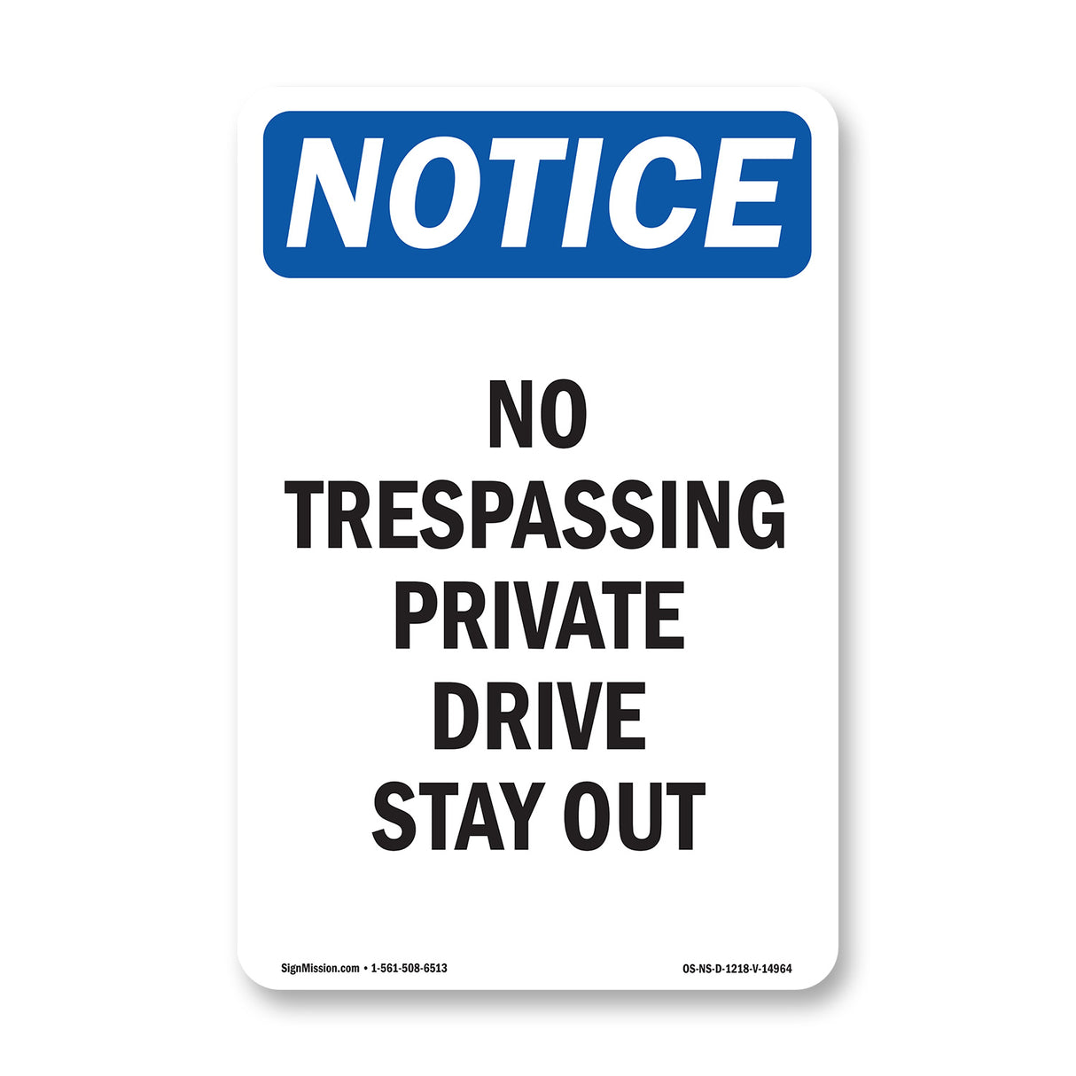 No Trespassing Private Drive Stay Out
