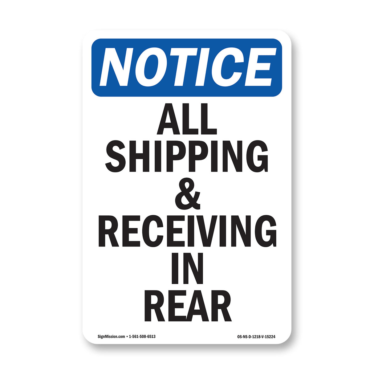 NOTICE All Shipping And Receiving In Rear