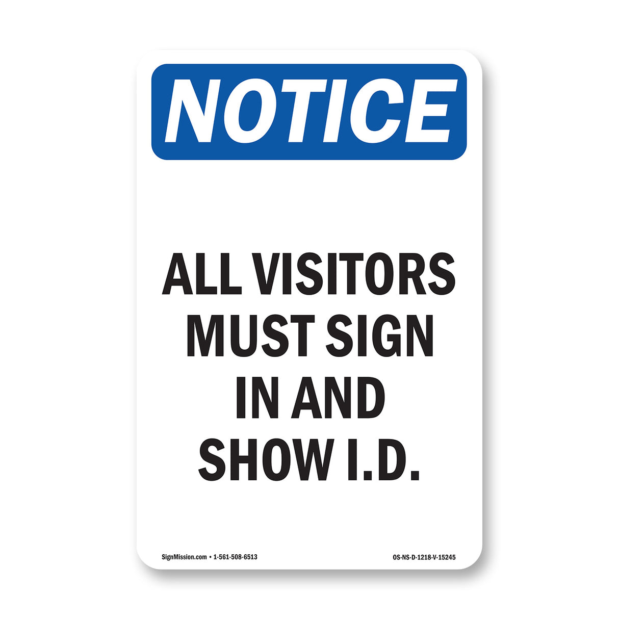 NOTICE All Visitors Must