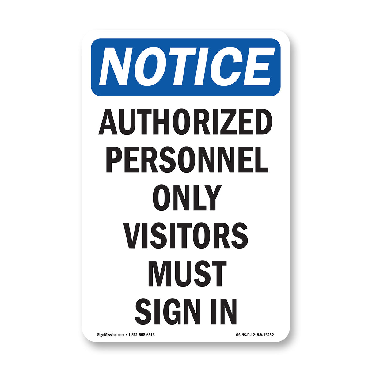 NOTICE Authorized Personnel Only Visitors