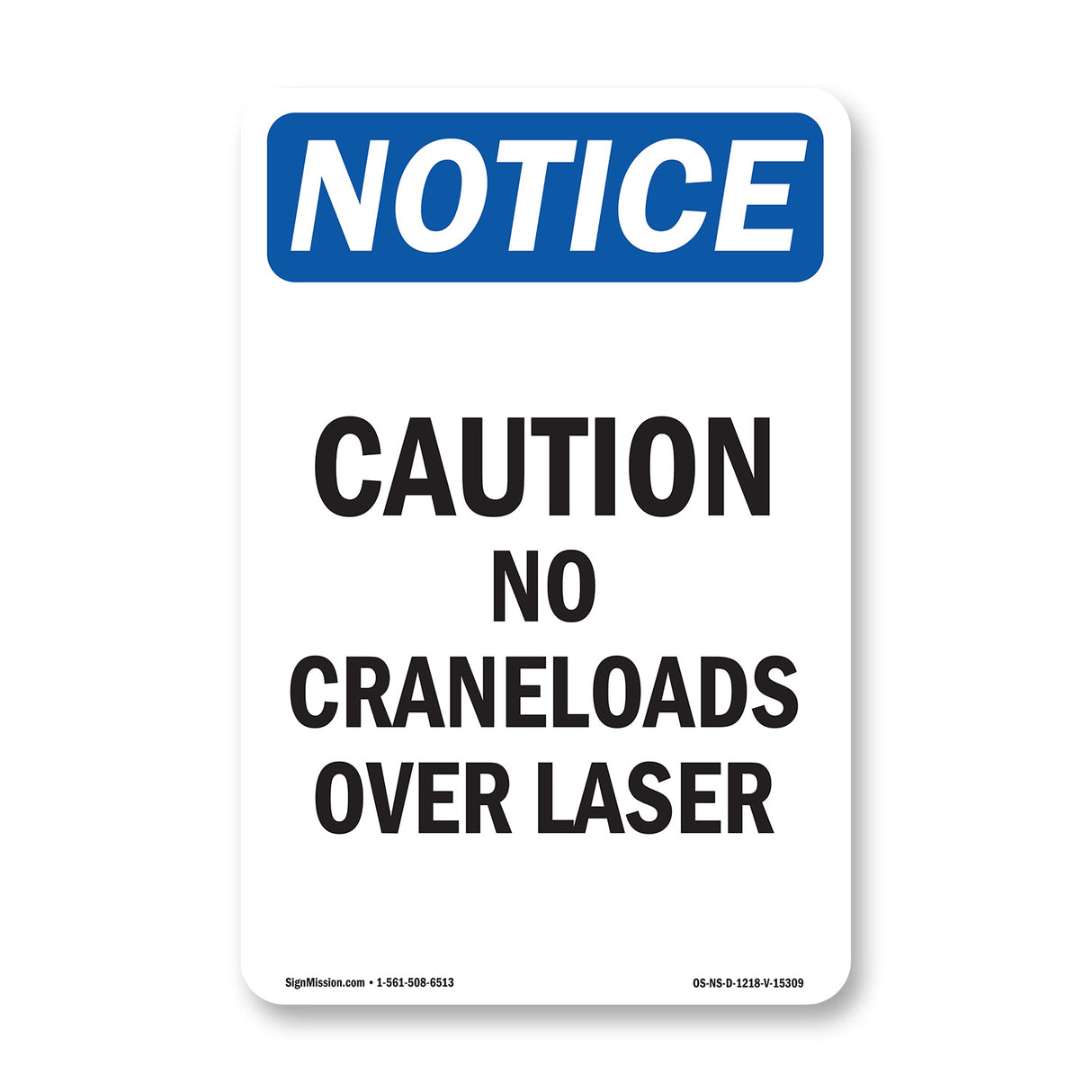 NOTICE Caution No Crane Loads Over Laser