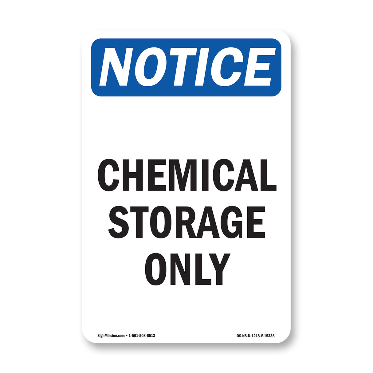 NOTICE Chemical Storage Only