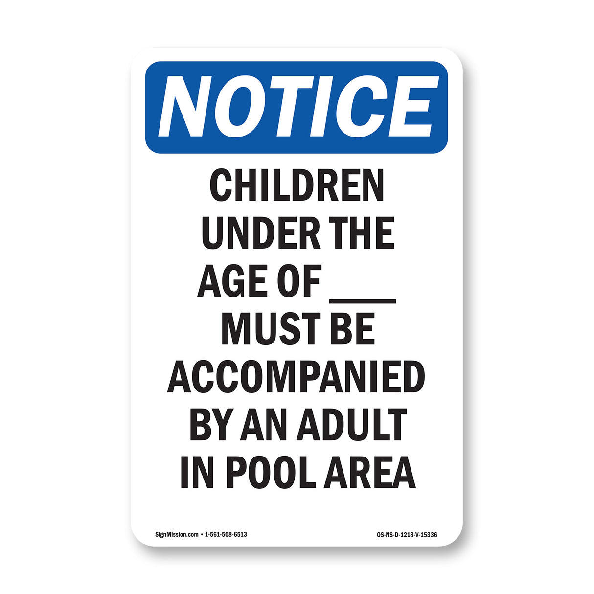 NOTICE Children Must Be Accompanied By An Adult