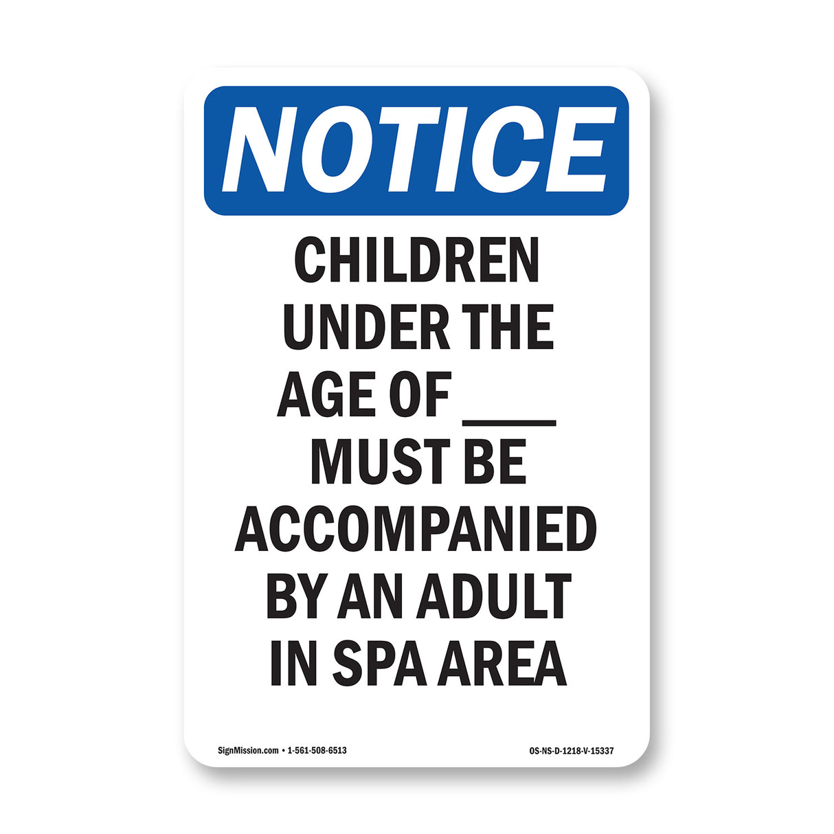 NOTICE Children Must Be Accompanied By An Adult