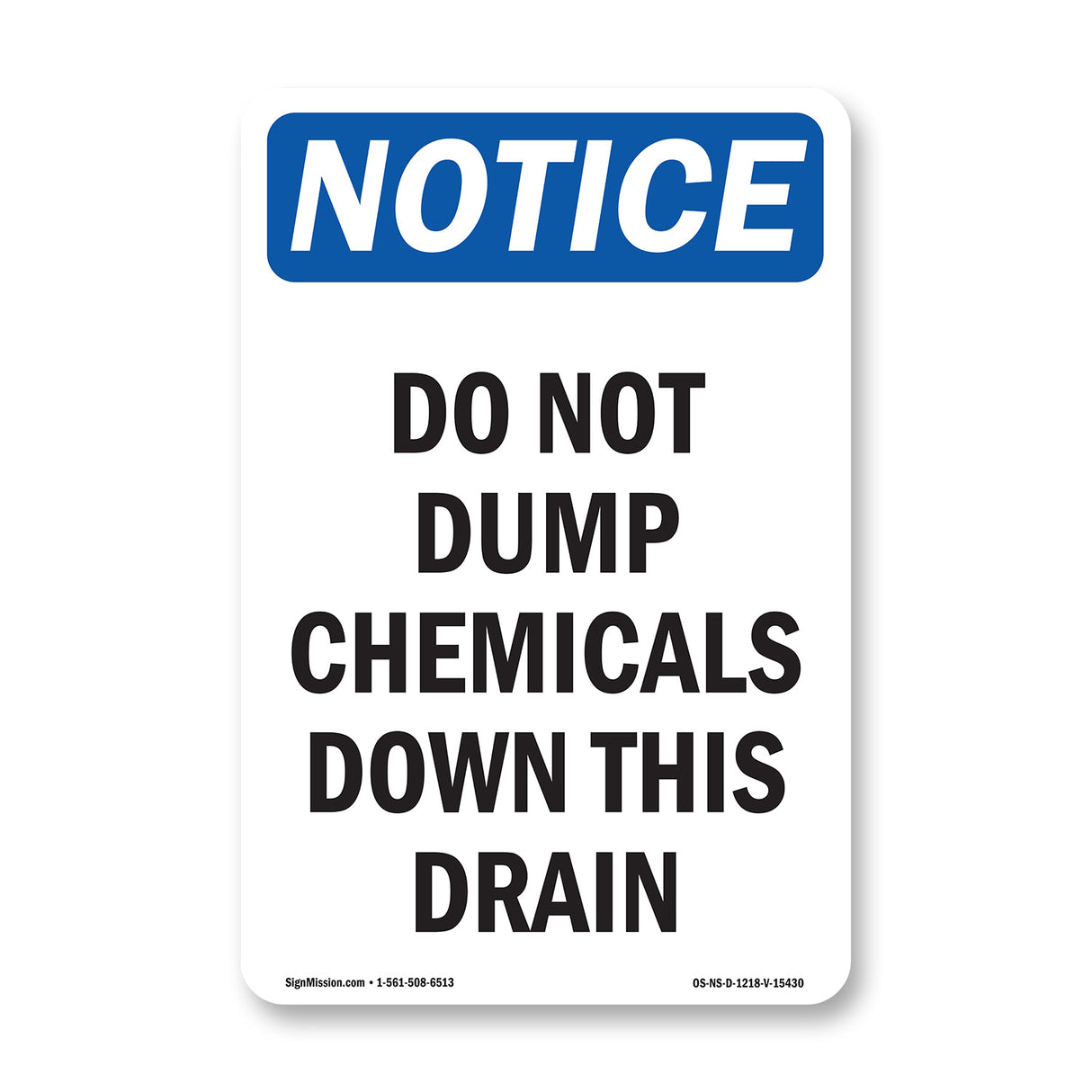NOTICE Do Not Dump Chemicals Down This Drain