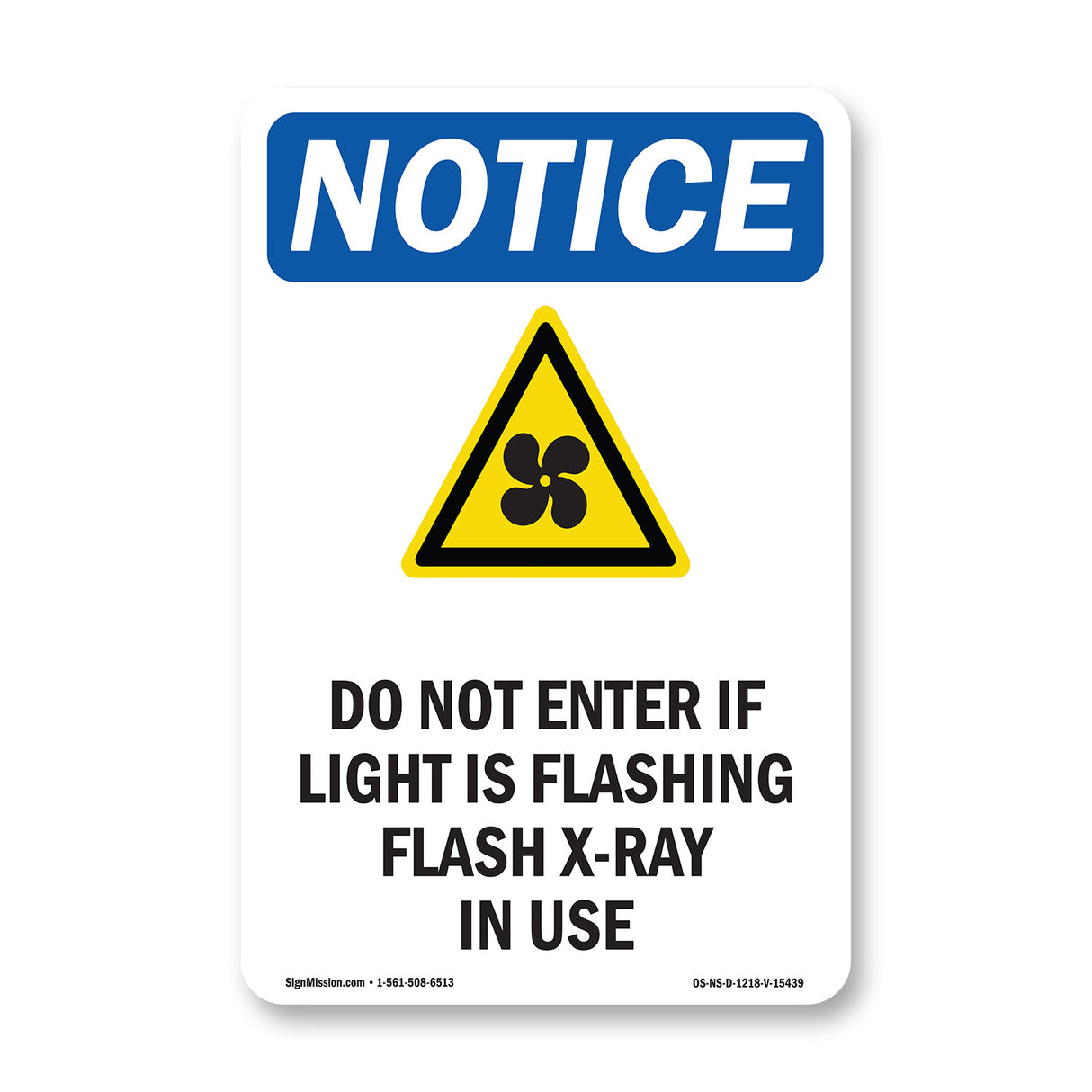 NOTICE Do Not Enter If Light