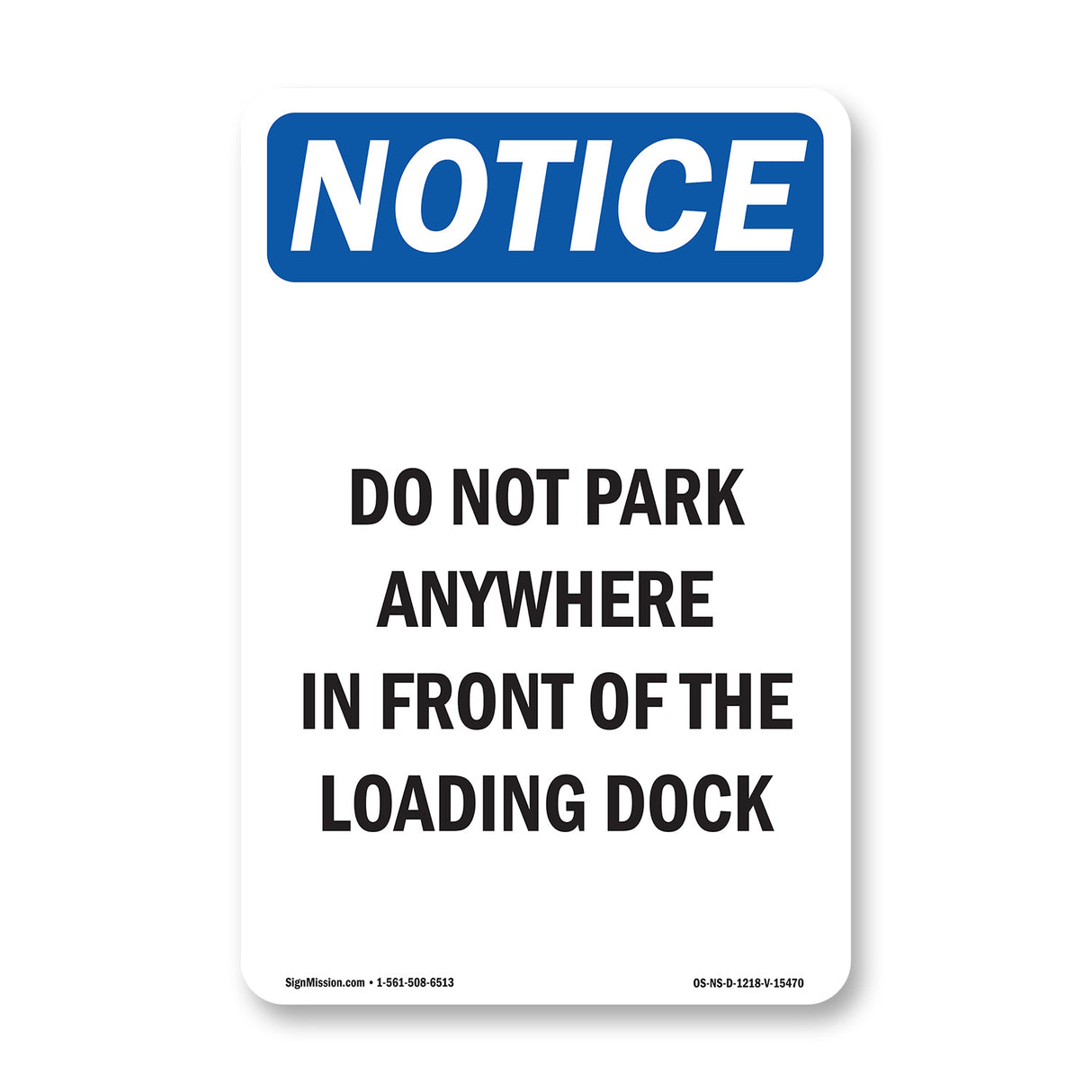 NOTICE Do Not Park In Front Of The Loading Dock
