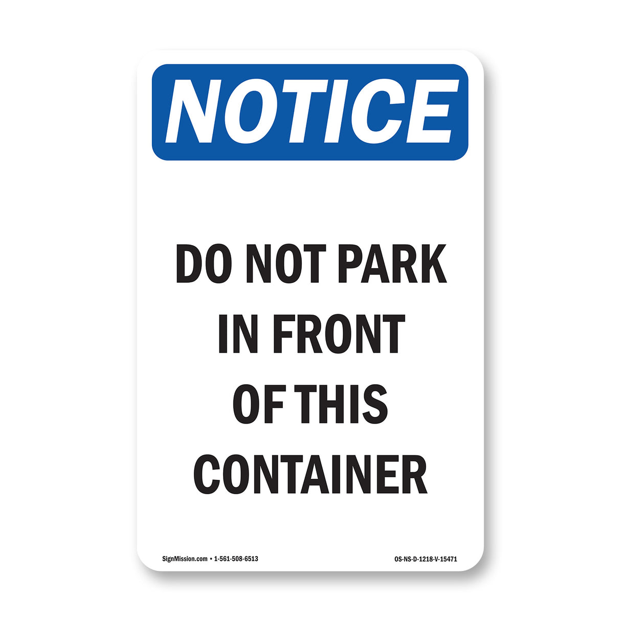 NOTICE Do Not Park In Front Of This Container