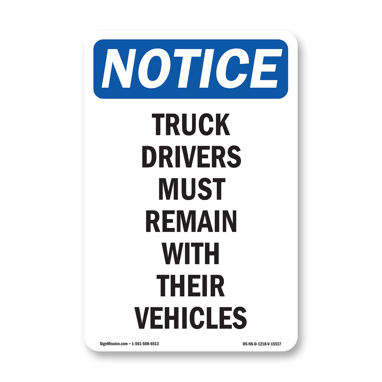 NOTICE Drivers Must Remain With Their Vehicle