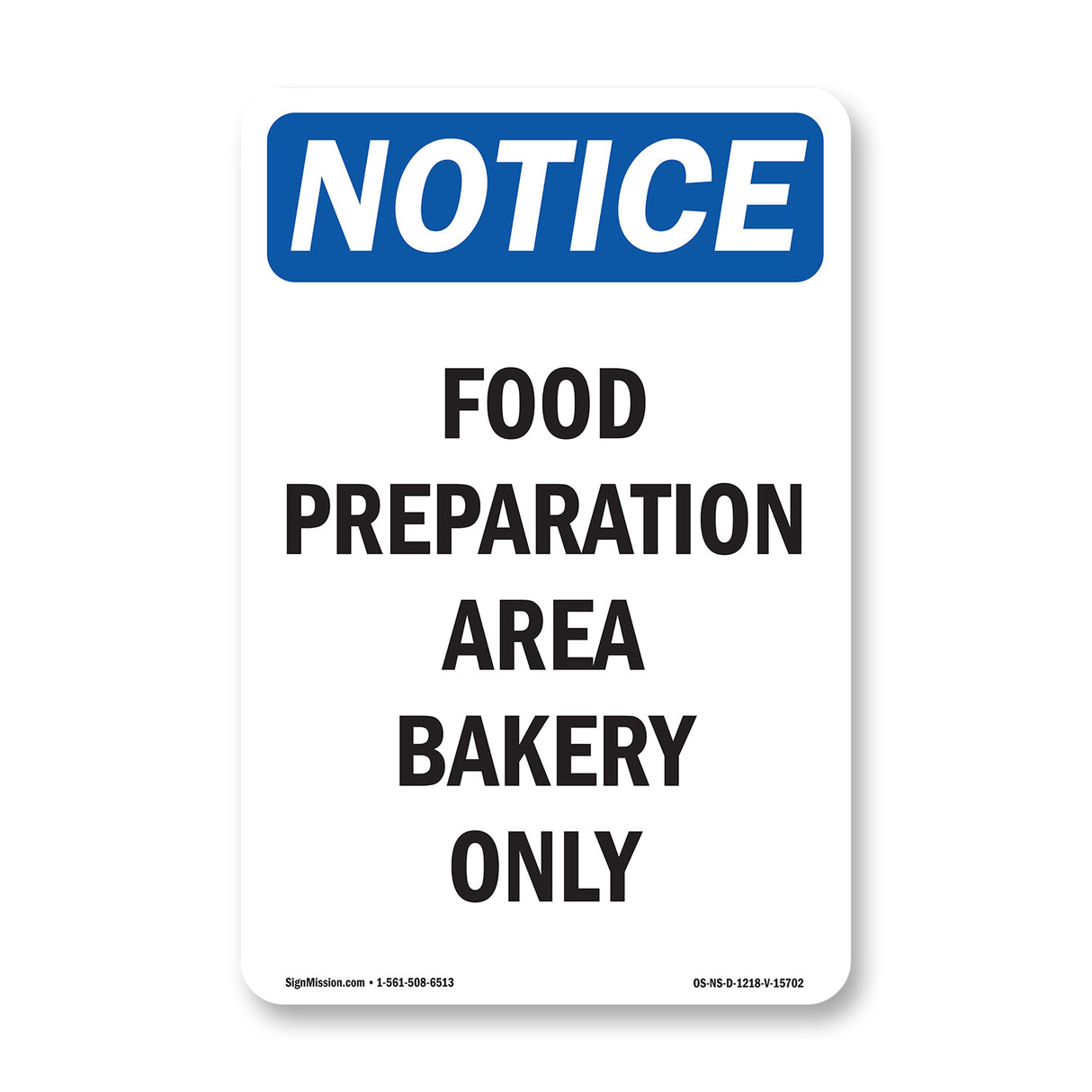 NOTICE Food Preparation Area Bakery Only
